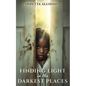 Finding Light in the Darkest Places - Paperback