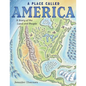 A Place Called America: A Story of the Land and People - Hardcover