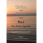 Yeshua and the Law Vs Paul the False Apostle: ...The Very False Apostle Yeshua Commended the Ephesians for Rejecting in Revelation 2:2 - Hardcover
