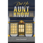 Did Her Aunt Know - Paperback