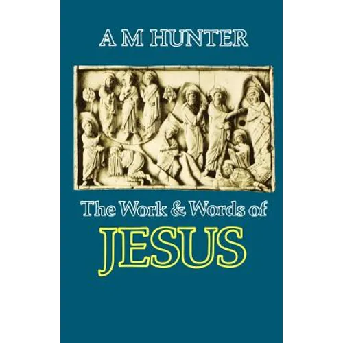The Work and Words of Jesus - Paperback