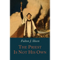 The Priest is Not His Own - Paperback