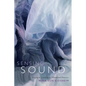 Sensing Sound: Singing and Listening as Vibrational Practice - Paperback