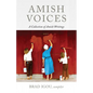 Amish Voices: A Collection of Amish Writings - Hardcover
