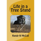 Life in a Tree Stand - Paperback
