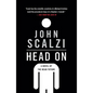 Head on: A Novel of the Near Future - Paperback