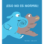 ¡Eso No Es Normal! - Hardcover