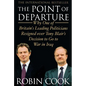 The Point of Departure: Why One of Britain's Leading Politicians Resigned Over Tony Blair's Decision to Go to War in Iraq - Paperback