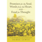 Promises for the Soul, Words from the Heart, and Food for Thought - Paperback
