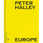 Peter Halley: Europe - Hardcover