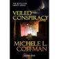 Veiled Conspiracy: Book One in The Battle For Liberty Series - Paperback