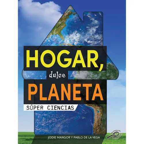 Hogar, Dulce Planeta: Home Sweet Planet - Hardcover