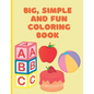 Big, Simple and Fun Coloring Book - Paperback