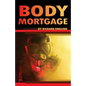 Body Mortgage - Paperback