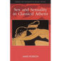 Sex and Sexuality in Classical Athens - Paperback