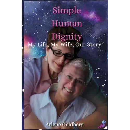 Simple Human Dignity: My Life, My Wife, Our Story - Paperback