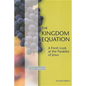 Kingdom Equation, Second Edition: A Fresh Look at the Parables of Jesus - Paperback