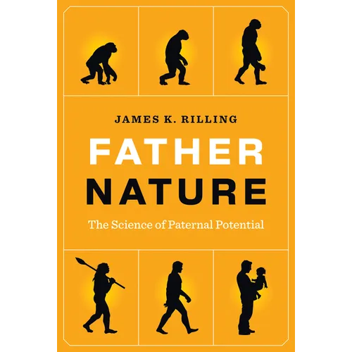Father Nature: The Science of Paternal Potential - Hardcover