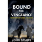 Bound for Vengeance: Heck Carson Series: Volume 3 - Paperback