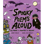 Spooky Poems Aloud: 25 Poems to Frighten and Delight - Hardcover