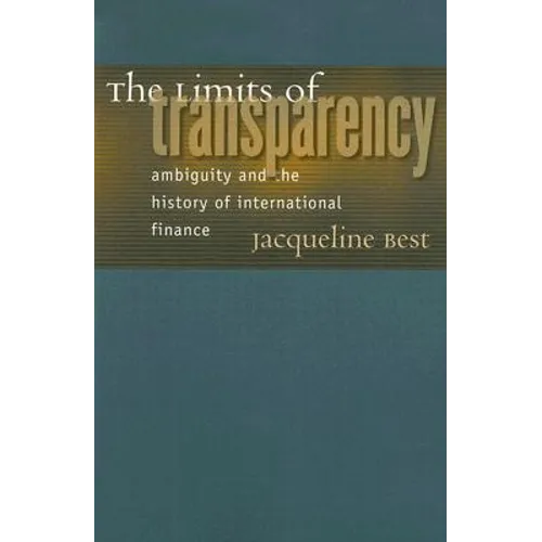 The Limits of Transparency: Ambiguity and the History of International Finance - Paperback