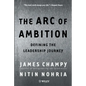 The Arc of Ambition: Defining the Leadership Journey - Paperback