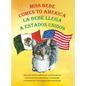 Miss Bebe Comes to America/La Bebé Llega a Estados Unidos - Hardcover
