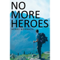 No More Heroes - Paperback