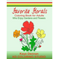 Favorite Florals: Coloring Book for Adults who Enjoy Gardens and Flowers - Paperback
