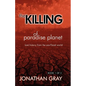 The Killing of Paradise Planet - Paperback