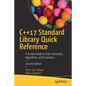 C++17 Standard Library Quick Reference: A Pocket Guide to Data Structures, Algorithms, and Functions - Paperback