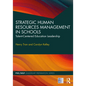 Strategic Human Resources Management in Schools: Talent-Centered Education Leadership - Paperback