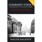 LOMBARD STREET - Revised and Updated New Edition, Includes The 1844 Bank Charter Act - Paperback