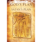 God's Plan / Satan's Plan - Paperback