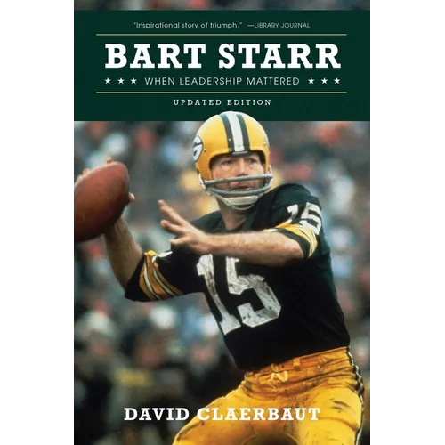 Bart Starr: When Leadership Mattered - Paperback