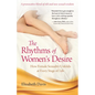 The Rhythms of Women's Desire: How Female Sexuality Unfolds at Every Stage of Life - Hardcover