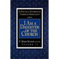 I Am a Daughter of the Church - Paperback