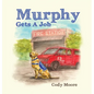 Murphy gets a job - Hardcover
