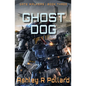 Ghost Dog: Military Science Fiction Across A Holographic Multiverse - Paperback