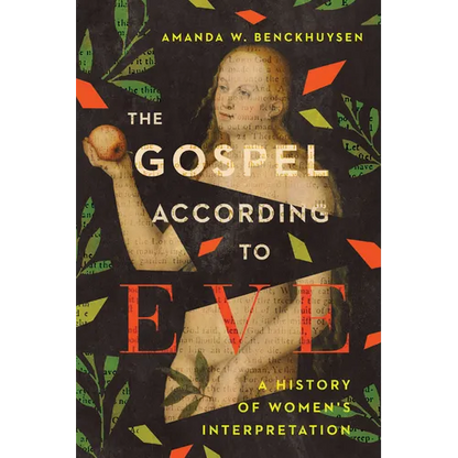 The Gospel According to Eve: A History of Women's Interpretation - Paperback