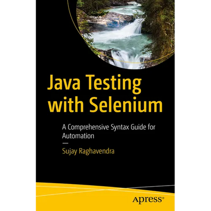 Java Testing with Selenium: A Comprehensive Syntax Guide for Automation - Paperback