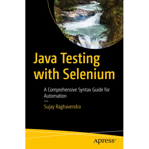 Java Testing with Selenium: A Comprehensive Syntax Guide for Automation - Paperback