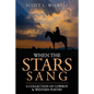 When The Stars Sang: A Collection of Cowboy & Western Poetry - Paperback