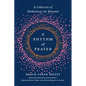 A Rhythm of Prayer: A Collection of Meditations for Renewal - Hardcover