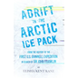 Adrift in the Arctic Ice Pack - From the History of the First U.S. Grinnell Expedition in Search of Sir John Franklin - Paperback