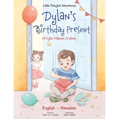 Dylan's Birthday Present - Bilingual Hawaiian and English Edition - Paperback