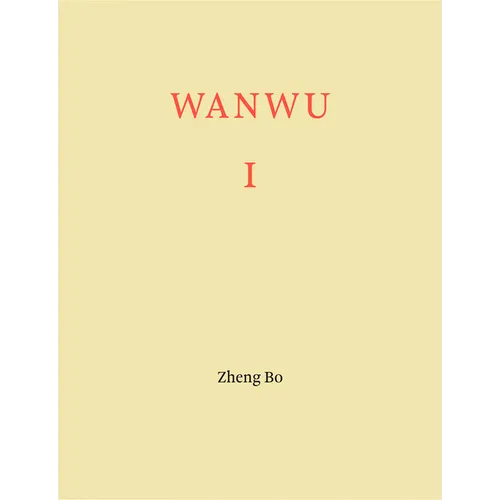 Zheng Bo: Wanwu I - Paperback