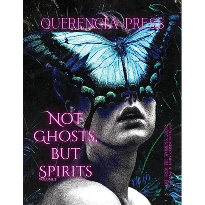 Not Ghosts, But Spirits I: art from the women's & lgbtqia+ communities - Paperback