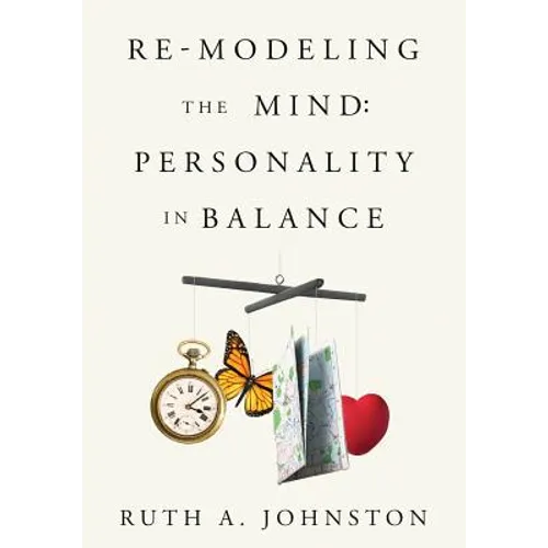 Re-Modeling the Mind: Personality in Balance - Paperback