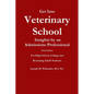 Get Into Veterinary School - Third Edition - Insights by an Admissions Professional, For High School, College and Returning Adult Students - Paperback